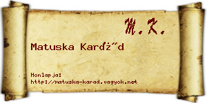 Matuska Karád névjegykártya